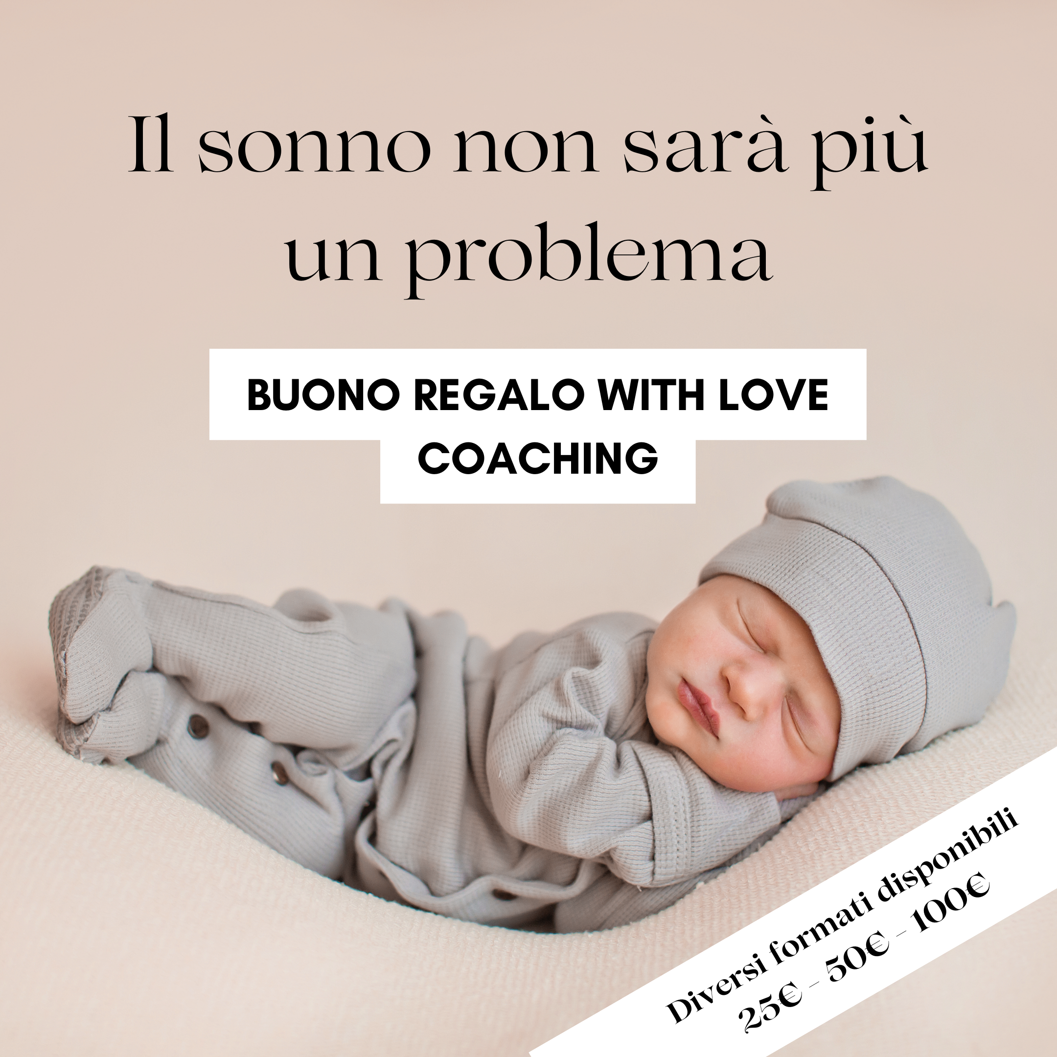 Buono regalo With Love Coaching - il sonno non sarà più un problema, neonato che dorme, formato da 25€ 50€ 100€